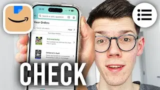 How To Check Order History On Amazon App - Full Guide