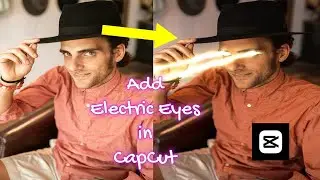 Adding Electric Eyes  Effect to a Video in CapCut