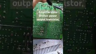 amplifier board let's see the problem, power output transistor is broken,