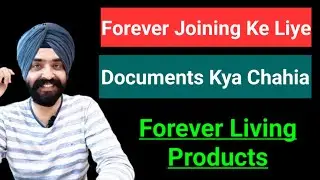 Required Documents To Join Forever Living Products | FLP | Harmandeep Singh