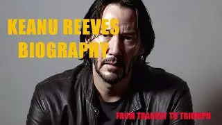 Biography of Keanu Reeves: From Heartbreak to Hollywood Legend