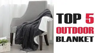 Top 5 Best Outdoor Blanket in 2022!