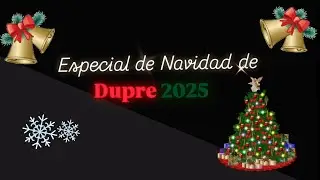 ESPECIAL DE NAVIDAD 🎄 DUPRE - 2025