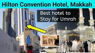 Hilton Convention Hotel Makkah Distance to Masjid Al Haram | Nearest location to Haram | Near Hotel