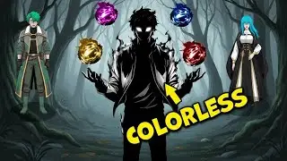 [1-10] Born Without a Color, Yet He Possesses a Forbidden Power That Devours Them All | Manhwa Recap