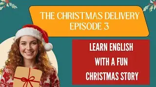 The Christmas Delivery &ndash; Easy English Story - Episode 2 - (B1&ndash;B2 Listening) - Who lives at 4D?