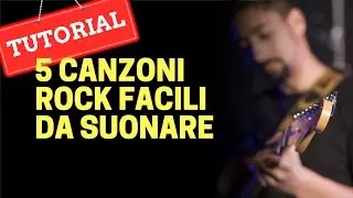 5 CANZONI SEMPLICI ROCK 🎸 DA SUONARE CON LA CHITARRA ELETTRICA (Tutorial)