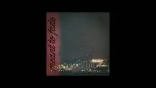 meant to fade - don't rush the good stuff (full EP)