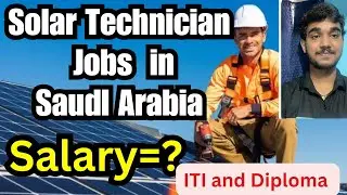 ITI and Diploma Solar Technician Job in Saudi Arabia,Salary,Requirements,All Details