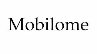 How to Pronounce Mobilome