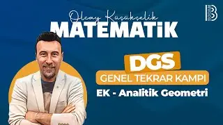DGS - Matematik - Genel Tekrar Kampı - EK - Analitik Geometri - Olcay K&Uuml;&Ccedil;&Uuml;K&Ccedil;ELİK - 2025