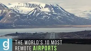 The World's 10 Most Remote Airports