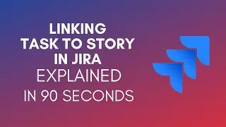 How To Link Task To Story In Jira? (2024)