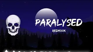 Paralysed - RedHook (Lyrics)