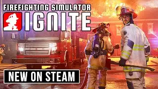 Firefighting Simulator: Ignite - New On Steam