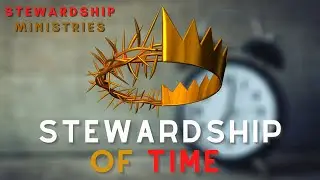 Stewardship of Time (8 mins) By Pr. Michael Pedrin