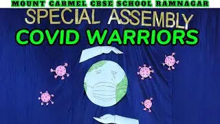 COVID WARRIORS SKIT @ MOUNT CARMEL (CBSE) SCHOOL RAMNAGAR (JOIDA)