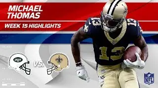 Michael Thomas Takes Charge w/ 9 Grabs & 1 TD vs. NY! | Jets vs. Saints | Wk 15 Player Highlights