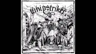Whipstriker - Only Filth Will Prevail [FULL ALBUM] 2016