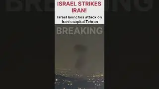 Israel Strikes on Iran's Capital Tehran