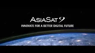 AsiaSat 9 - Innovate for a Better Digital Future