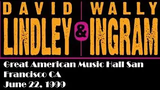 David Lindley & Wally Ingram/Great American Music HallSan Francisco CA June 22, 1999