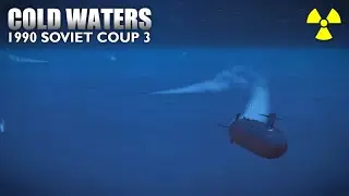 Surprise SAG [14] 1990 Soviet Coup 3 (Permit) Cold Waters