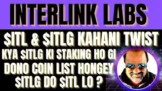 Interlink Labs Update | Both Coins Will Be Listed On Exchanges | Stake $ITLG To Get $ITL ? |