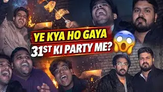 2025 Ka Aakhri Din | 31st Party | 31st December 2025