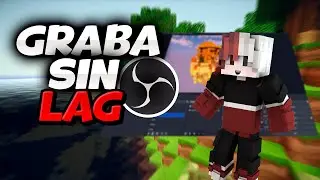 COMO GRABAR MINECRAFT SIN LAG OBS 60 FPS ESTABLES SIN TIRONES🚀