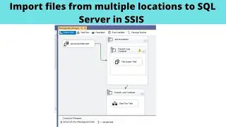 19 Импорт файлов из нескольких расположений на SQL Server в SSIS