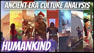Ancient Era Culture Analysis for HUMANKIND | Which culture is for you???