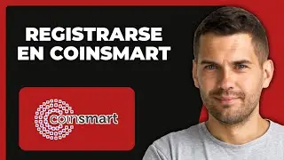 &iquest;C&oacute;mo Crear una Cuenta en Coinsmart? Registrarse en Coinsmart 2025