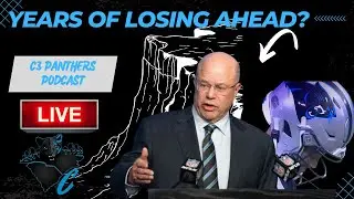 League Experts Fear Carolina Faces Years of Losing | C3 Panthers Podcast