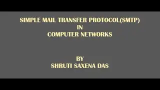 SIMPLE MAIL TRANSFER PROTOCOL || SMTP || COMPUTER NETWORKS