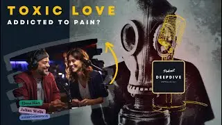Why Your Brain Loves Toxic People: Trauma Bonds & Emotional Attachment | DeepDive Ep. 5