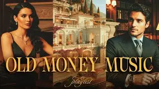 Old Money Music Playlist 💸 Elegance Playlist from the 80s to 90s Songs