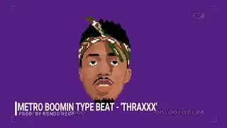 Metro Boomin x Future x THRAXXX [Prod. By Rondo Reup]