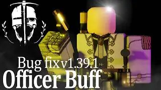 Officer Buff & Bug fixes v1.39.1