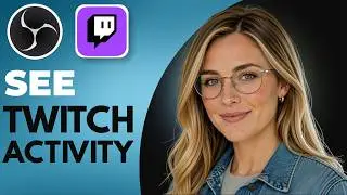 How to see Twitch activity feed in OBS Studio (Full Guide)