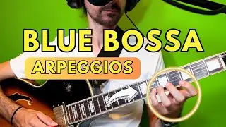 Master Arpeggios on ‘Blue Bossa’ – Jazz Guitar Chord Progression Breakdown