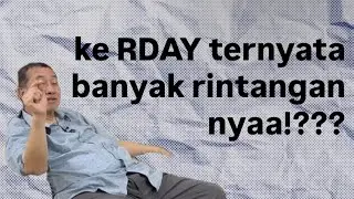 TERNYATA KE RDAY TIDAK GAMPANG!! APA YANG MENGHALANGI??