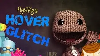 LBP2: Hover Glitch by fly8fly (Level)