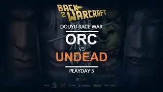 Race War 2018 - Team  Orc vs. Team Undead