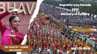 Republic day Parade 2026 | Represent Ministry of culture | 150 year of &ldquo; Vande Mataram &ldquo;celebration 