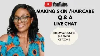 Learn To Make Your Skin & Hair Care Products (FORMULATING LIVE CHAT) 6:30PM CST