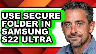How to Use Secure Folder in Samsung S22 Ultra (full Guide)
