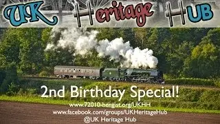 UK Heritage Hub's 2nd Birthday Special!
