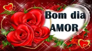 Bom dia !E ai ? Como foi o sua noite. Te Amo Amorzinho hoje, amanhã e sempre.