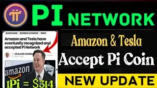 Good News 💥 Amazon & Elon Musk Tesla Accept Pi Coin 🤩🤯 1Pi Value = $314  🤑🎉#bitcoin #crypto #tron